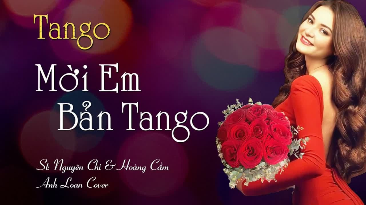 Tango 💃 MỜI EM BẢN TANGO ♪ Anh Loan Cover | Lyrics Video