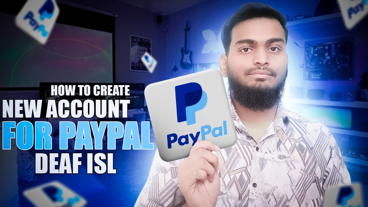 How to Create a PayPal Account Step-by-Step (2025 Guide) | DEAF ISL