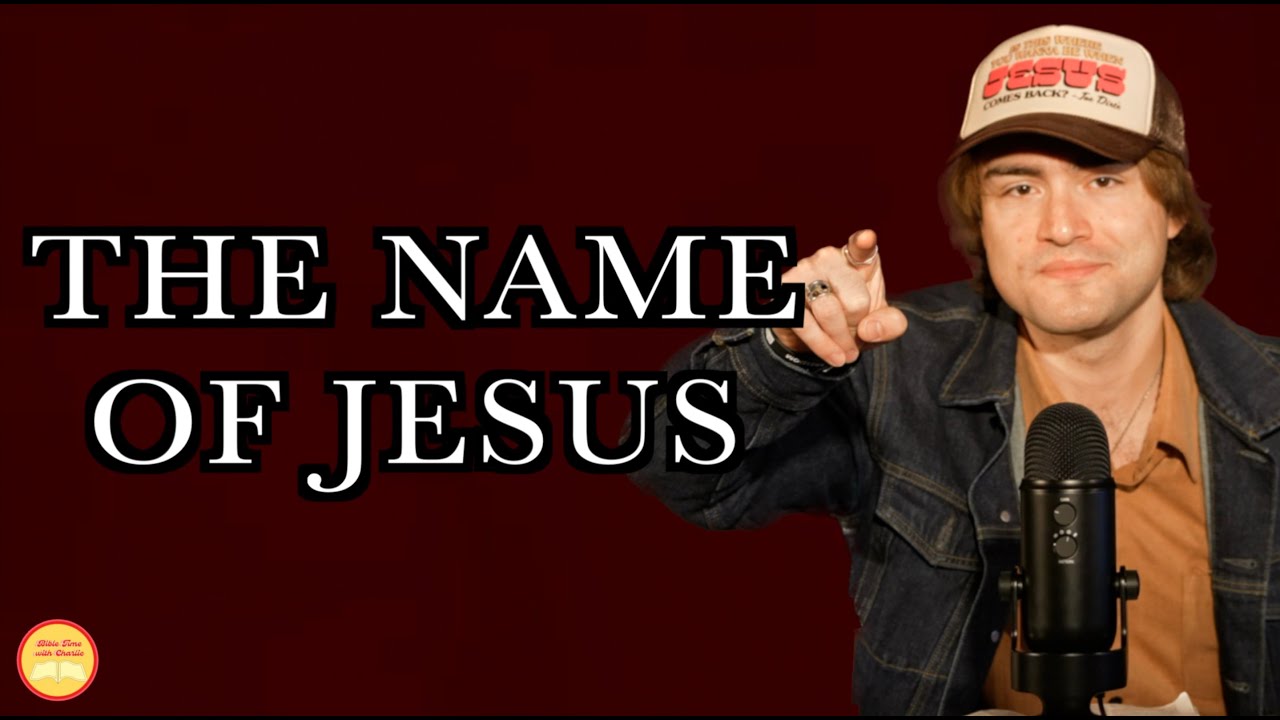 The Name of Jesus | Bible Time with Charlie