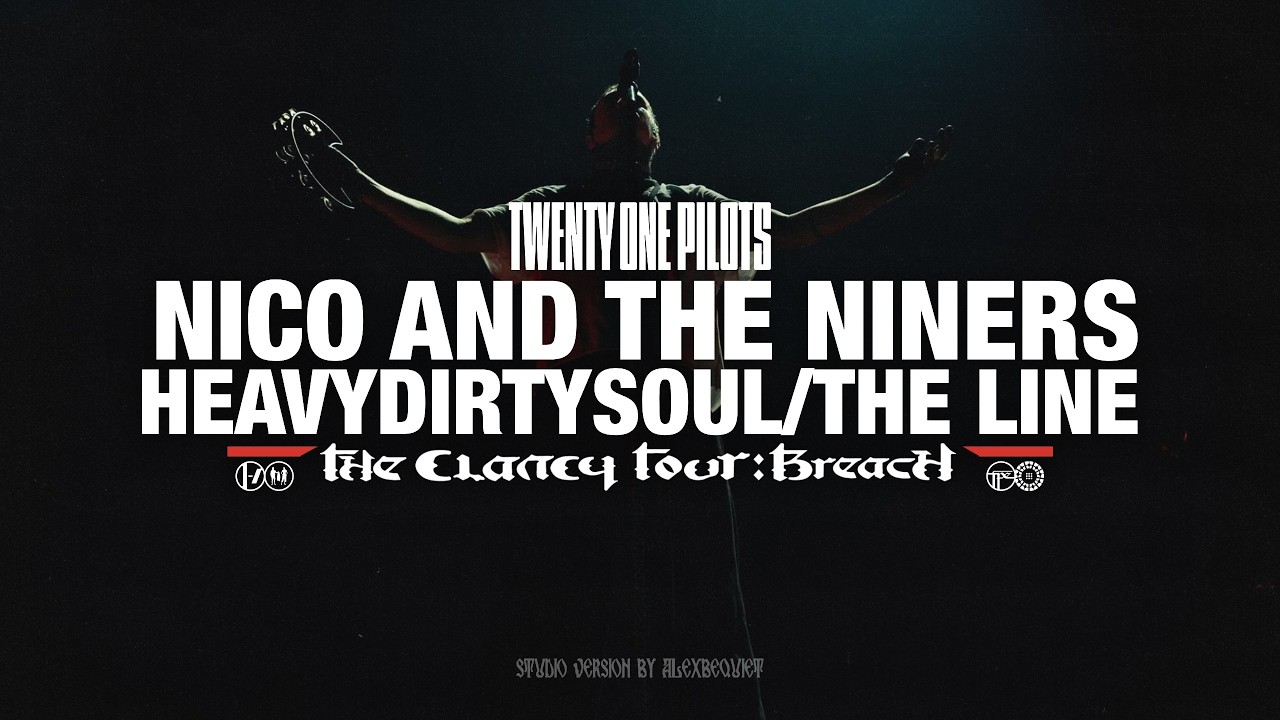 Twenty One Pilots - Nico And The Niners/Heavydirtysoul/The Line (The Clancy Tour: Breach Version)