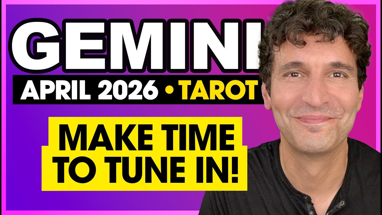 Gemini: Make Time to Tune In! &bull; April 2026 Monthly Tarot Reading