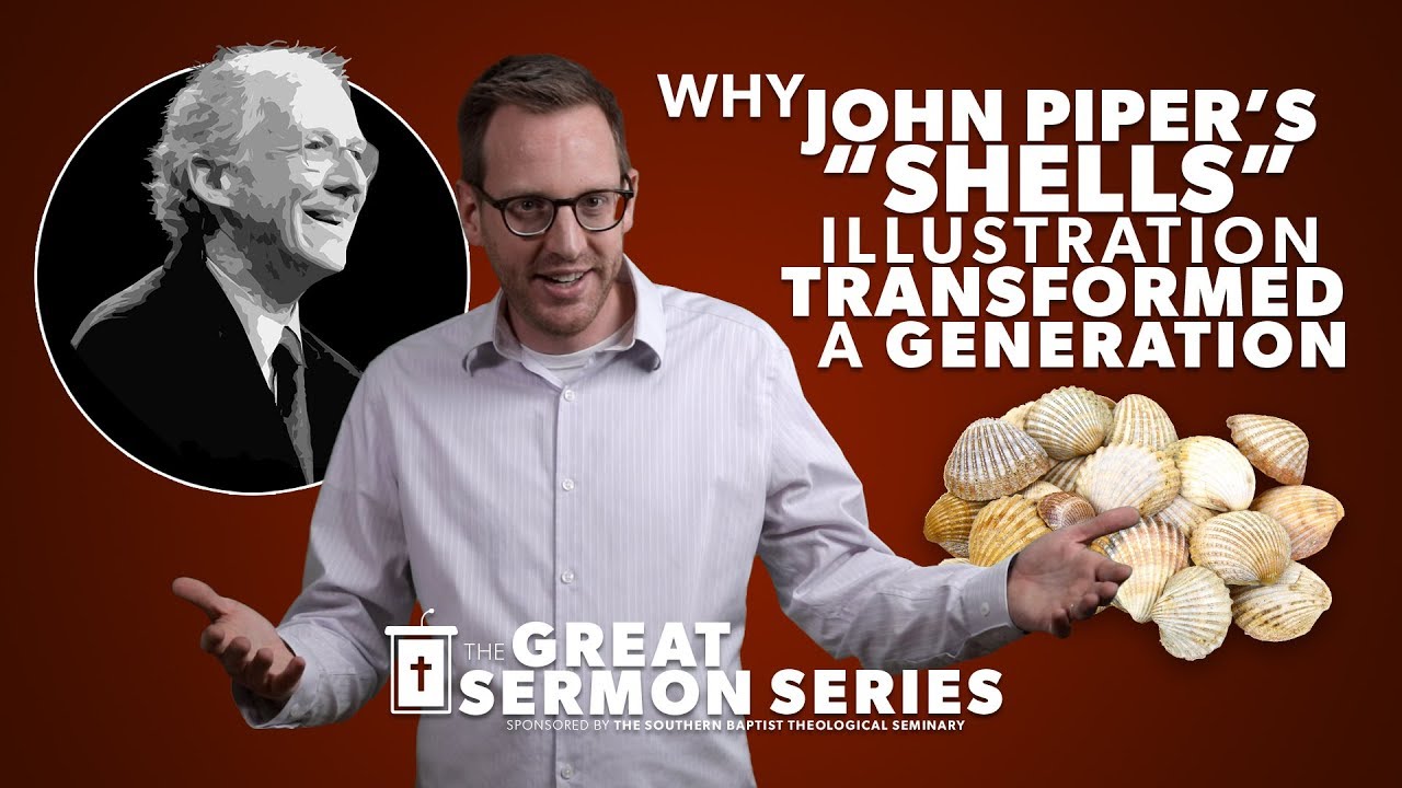 Why John Piper’s “Shells” Illustration Transformed a Generation