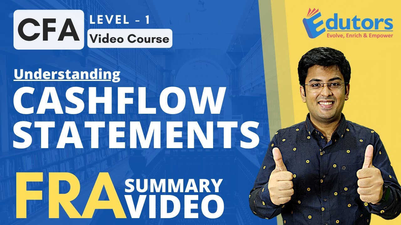 CFA Level 1 - Summary Video (2020) | Understanding Cash Flow Statements | FRA | Hindi