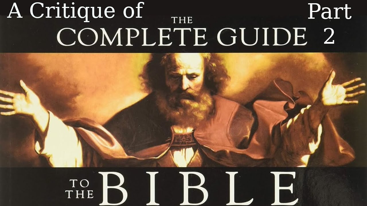 A Critique Of "The Complete Guide To The Bible" | Part 2