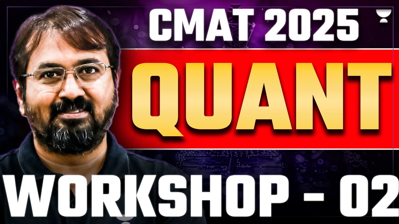 Ace The CMAT 2025 QUANT Workshop (Part&nbsp;-&nbsp;02)