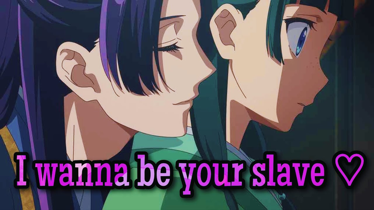 [Apothecary Diaries AMV] Jinshi x Maomao - I wanna be your slave