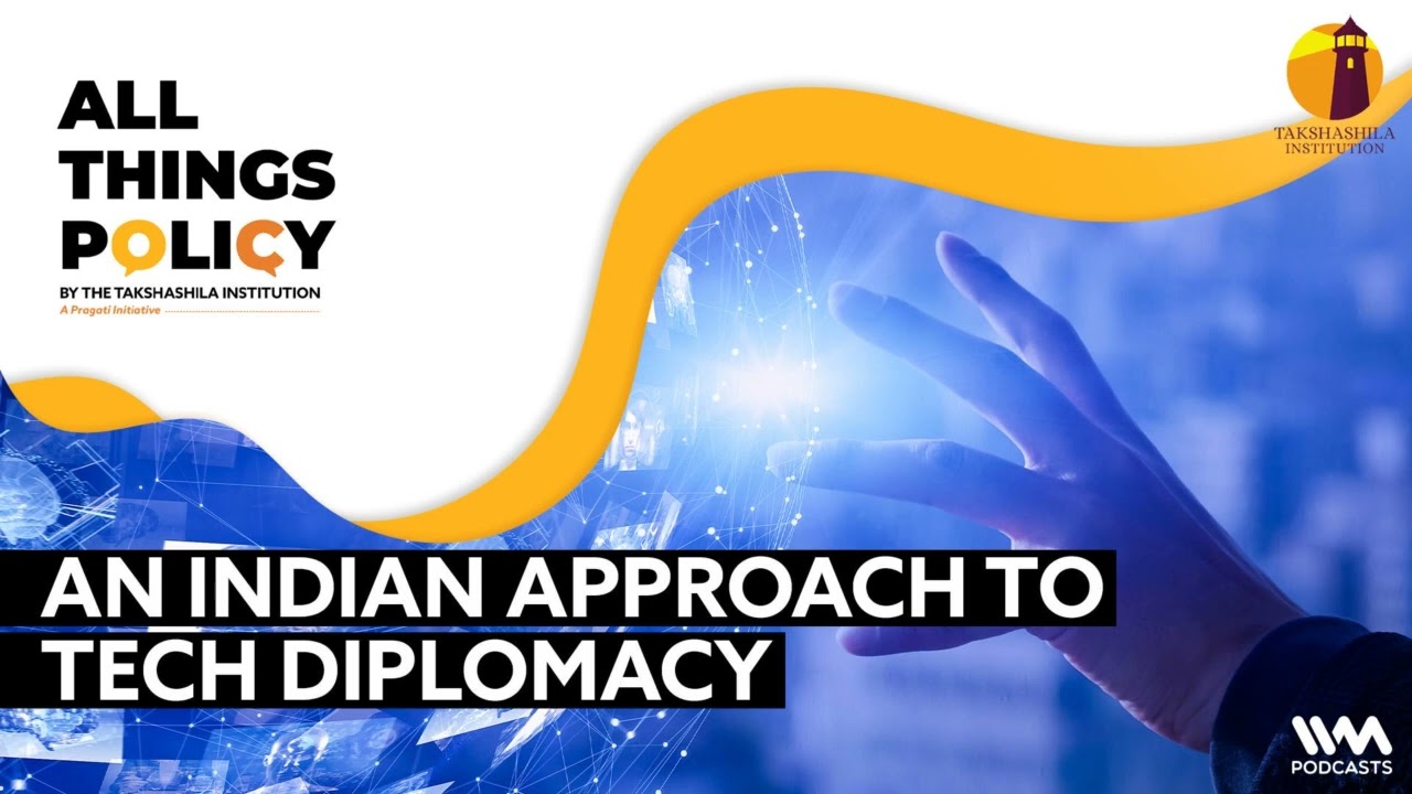 All Things Policy Ep. 921 : An Indian Approach to Tech Diplomacy