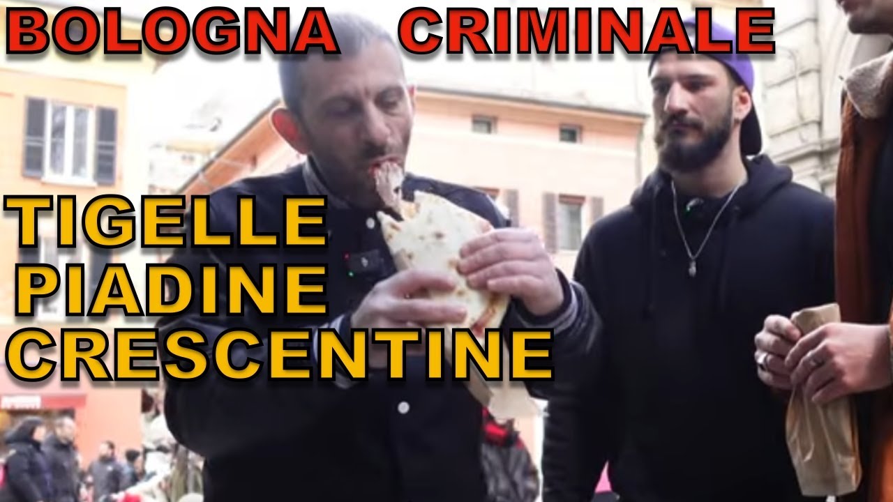 Bologna criminale TIGELLE PIADINE e CRESCENTINE