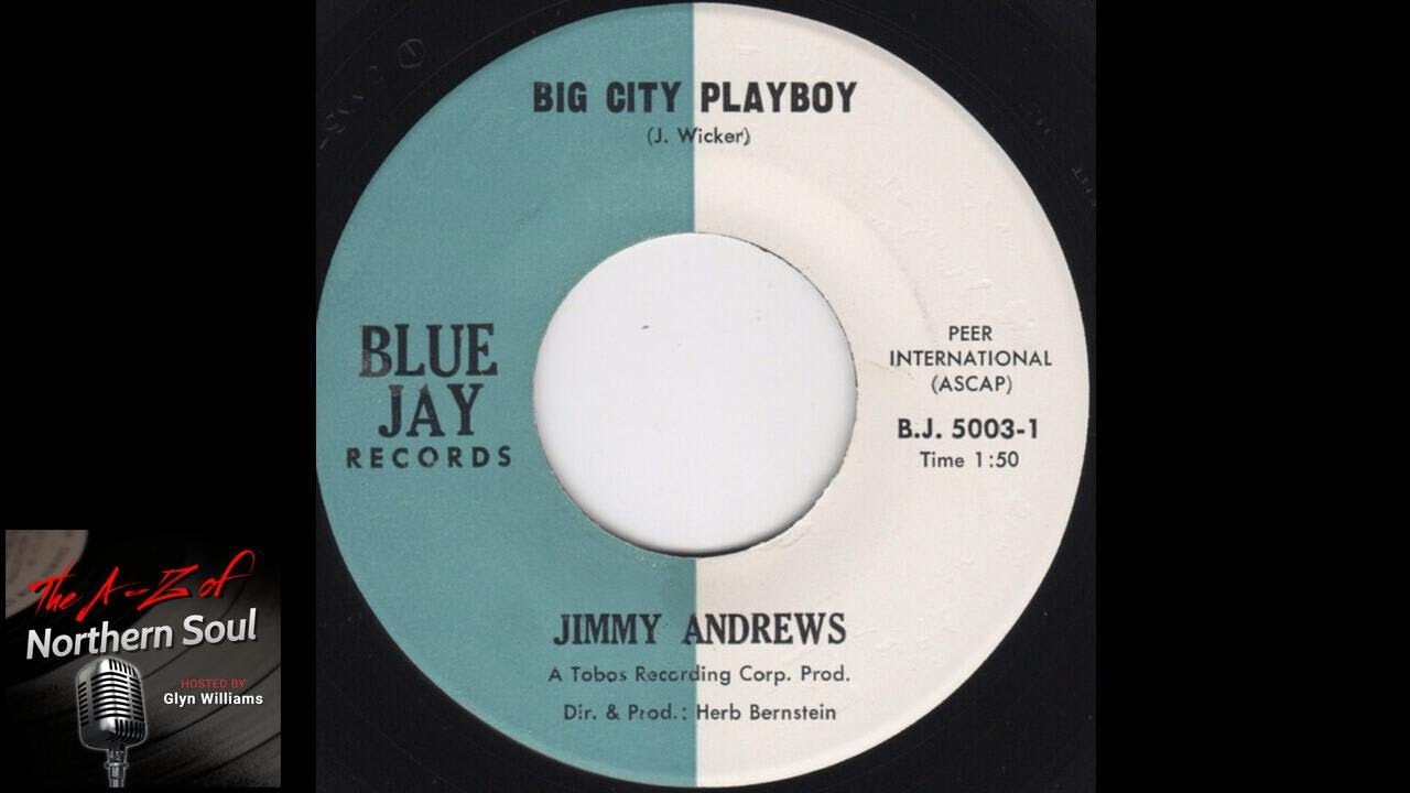 Northern Soul  - Jimmy Andrews - Big City Playboy - (1965)