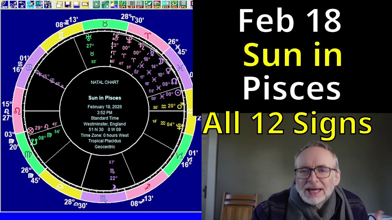 Wed Feb 18 2026 astrology: ALL 12 SIGNS, the Sun in Pisces