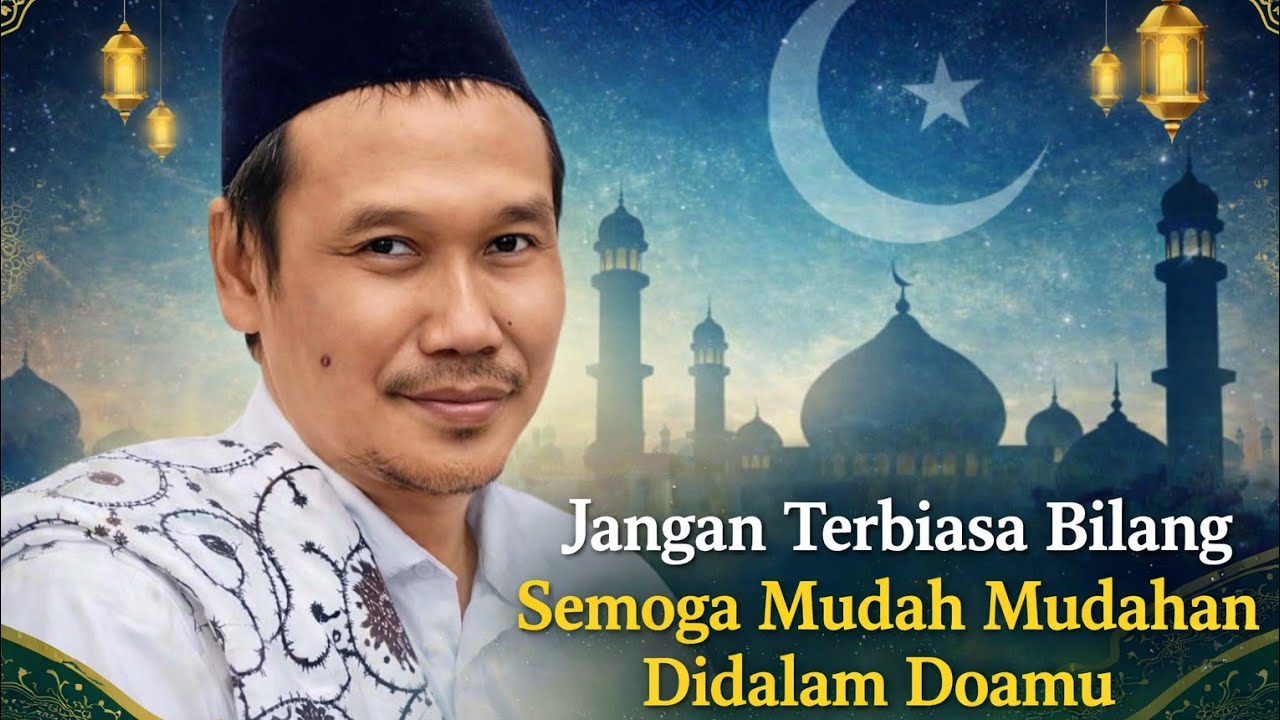 NGAJI GUS BAHA//JANGAN TERBIASA BILANG SEMOGA MUDAH MUDAHAN DIDALAM DOAMU 
