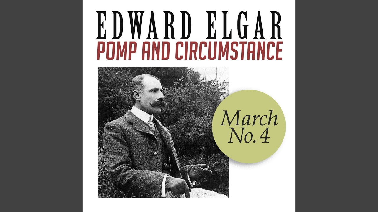Pomp and Circumstance, March No. 4