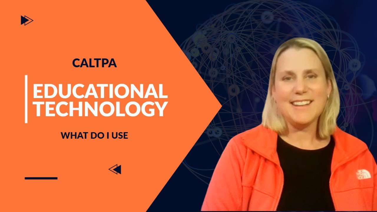 CalTPA Educational Technology: What do I use?
