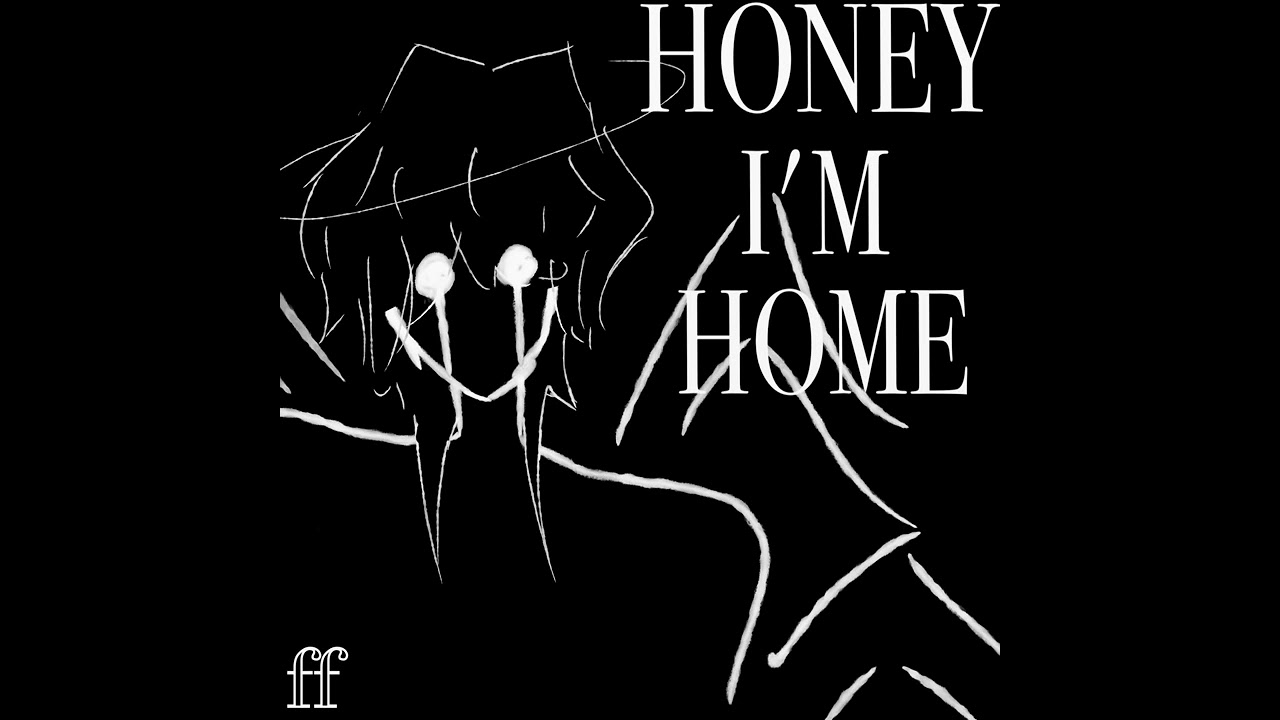 Honey i’m Home || cover by forestfaelow