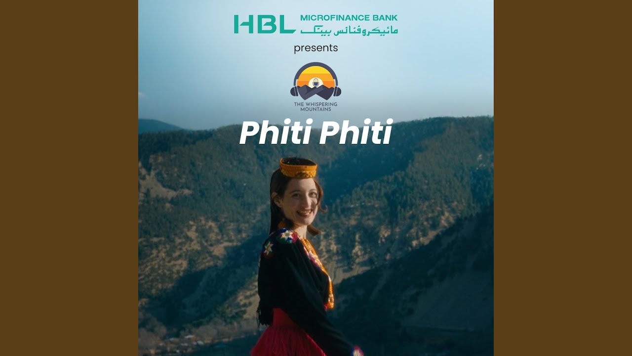 HBL MfB Presents | The Whispering Mountains (phiti phiti) (feat. Laiba Qamar)