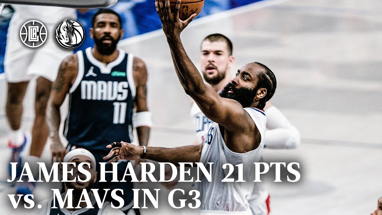 James Harden 21 PTS, 5 AST vs. Mavericks in Game 3 | LA Clippers