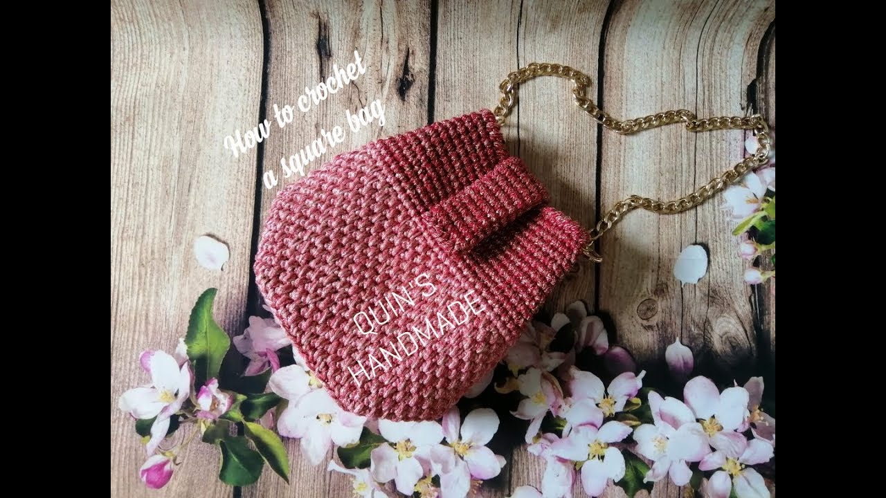 Hướng dẫn móc túi đáy vuông  | Crochet bag | Quin's Handmade