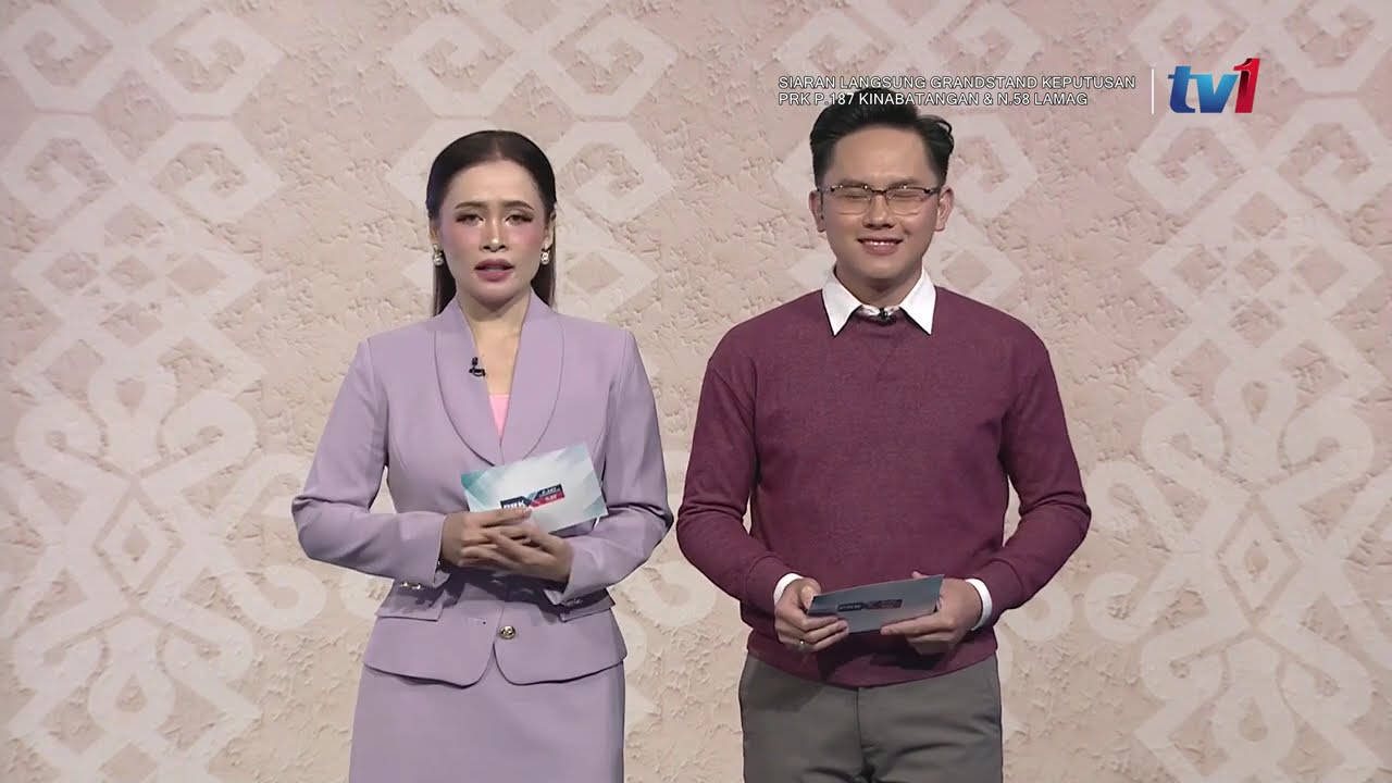 24 JAN 2026 - SIARAN LANGSUNG : MALAM KEPUTUSAN KINABATANGAN DAN LAMAG