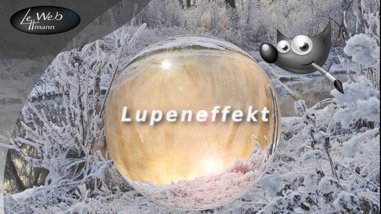 Lupen-Effekt  - Gimp Tutorial 56