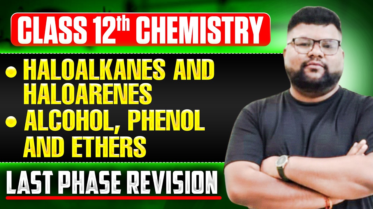 🔥 Last Phase Revision of Haloalkanes & Haloarenes | KT Sir | KT Chemistry