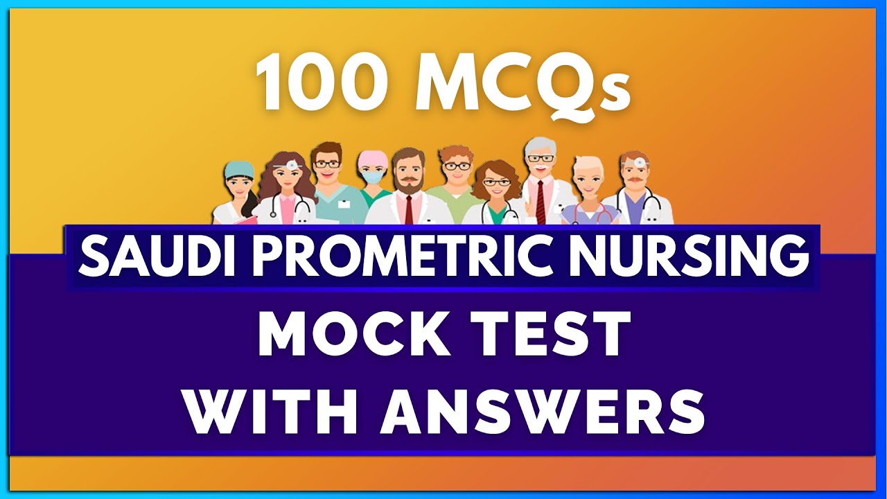 SAUDI PROMETRIC EXAM FOR NURSES MOCK TEST (100 MCQs) | MIHIRAA