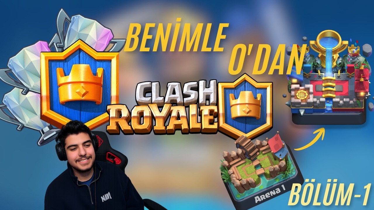 Clash Royale Benimle 0’dan Başla! | Arena 1 - Bölüm 1