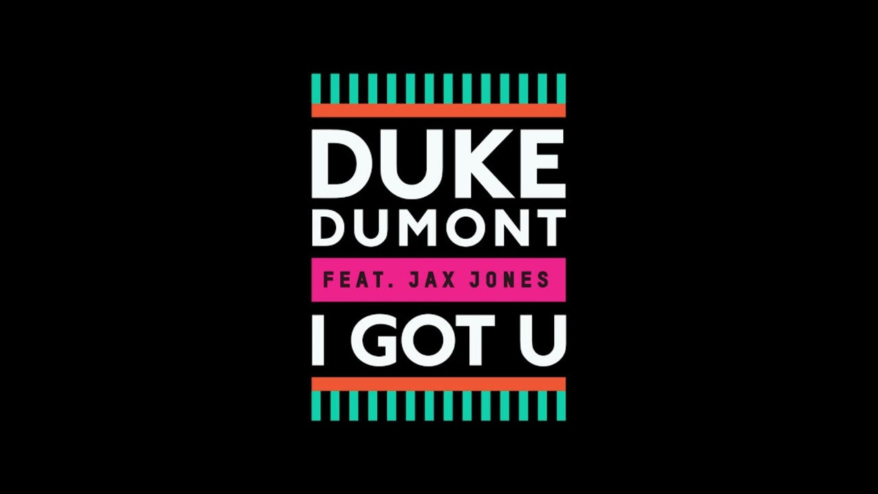 I Got You - Duke Dumont Ft. Jax Jones : High Pitched/Sped Up
