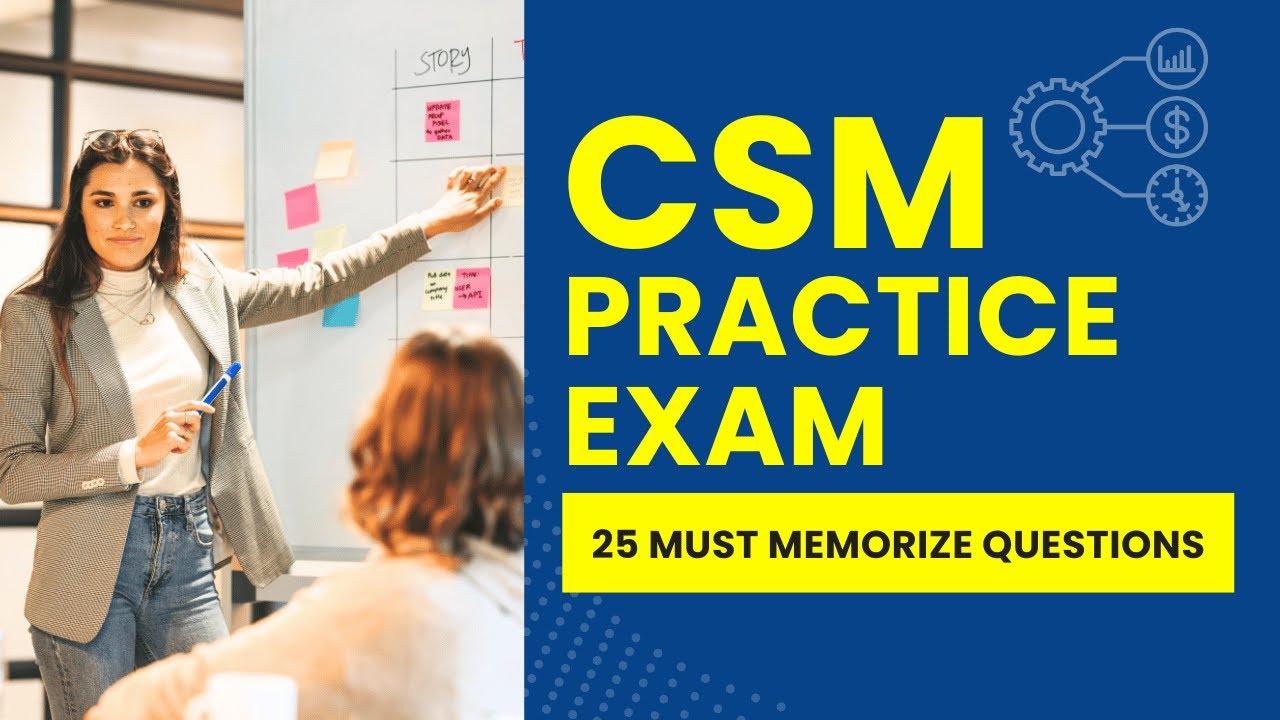 CSM Mock Test - Scrum Master Practice Exam & Study Guide (25 Must Memorize Questions)