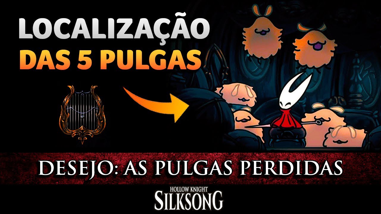As Pulgas Perdidas – Localização das 5 Pulgas! | Hollow Knight Silksong