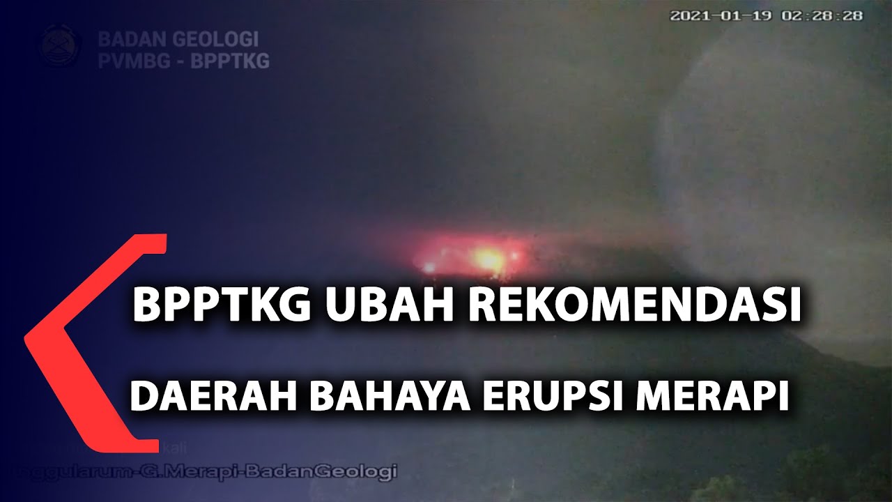 BPPTKG Ubah Rekomendasi Daerah Bahaya Erupsi Merapi