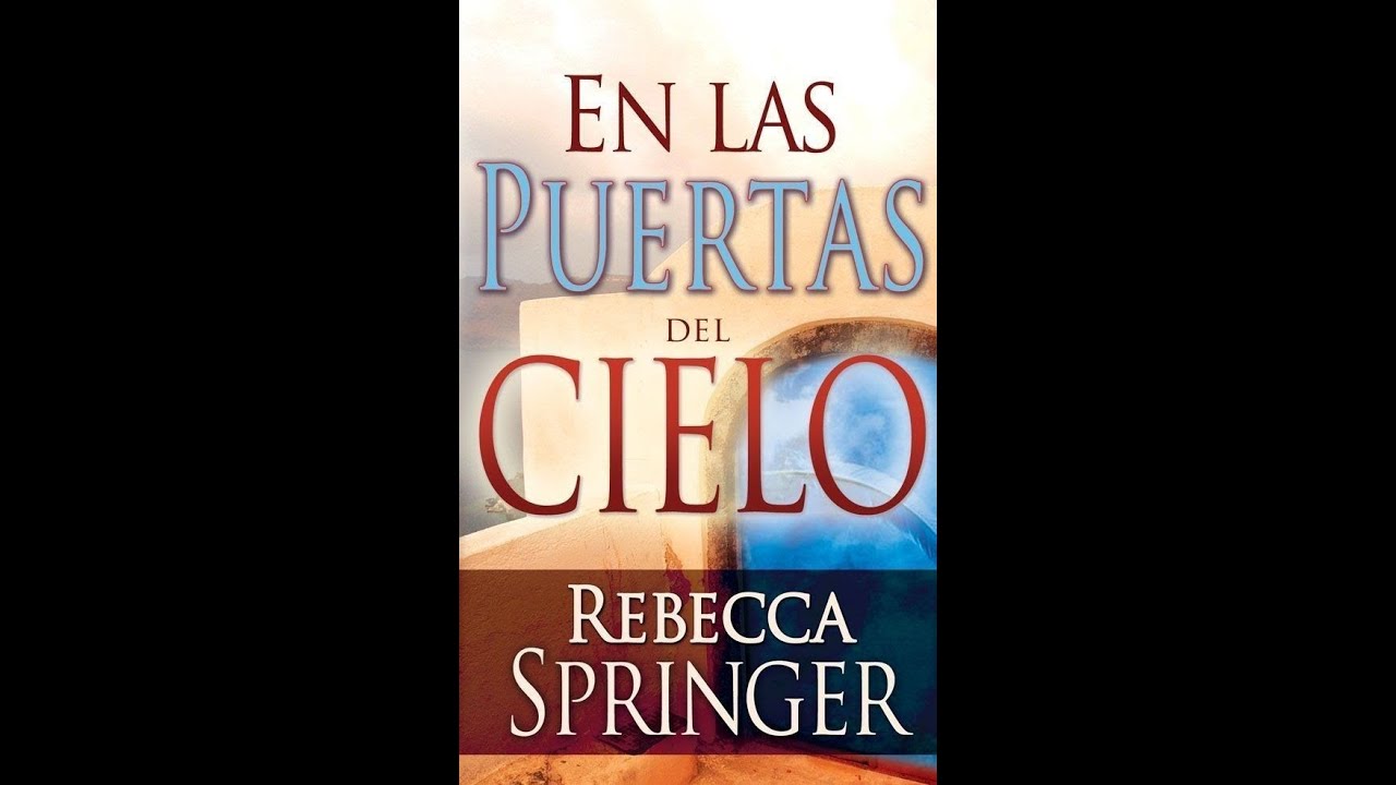 En las Puertas del Cielo, testimonio del cielo, de REBECCA S.