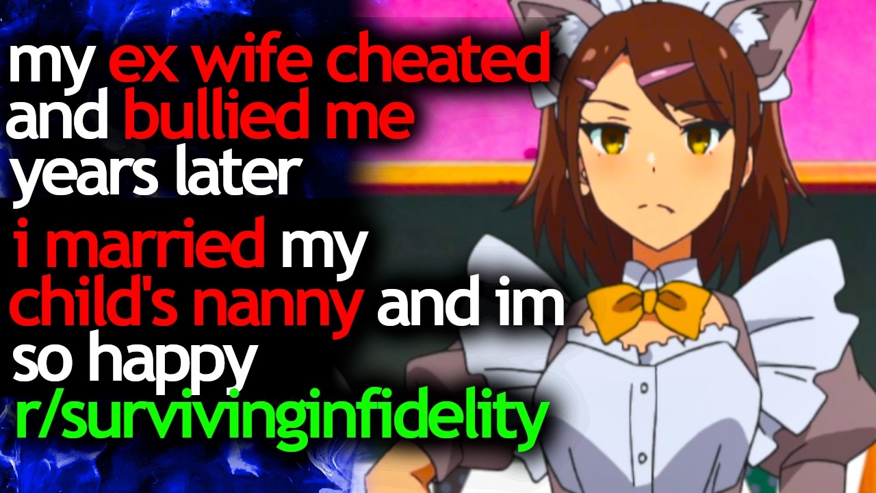 my EX WIFE CHEATED and BULLIED ME years later i MARRIED my CHILD'S NANNY and im SO HAPPY