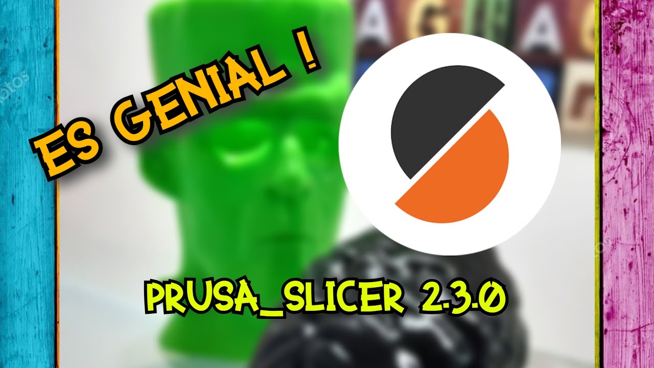 PrusaSlicer 2.3.0|| Guía rápida y configuraciones