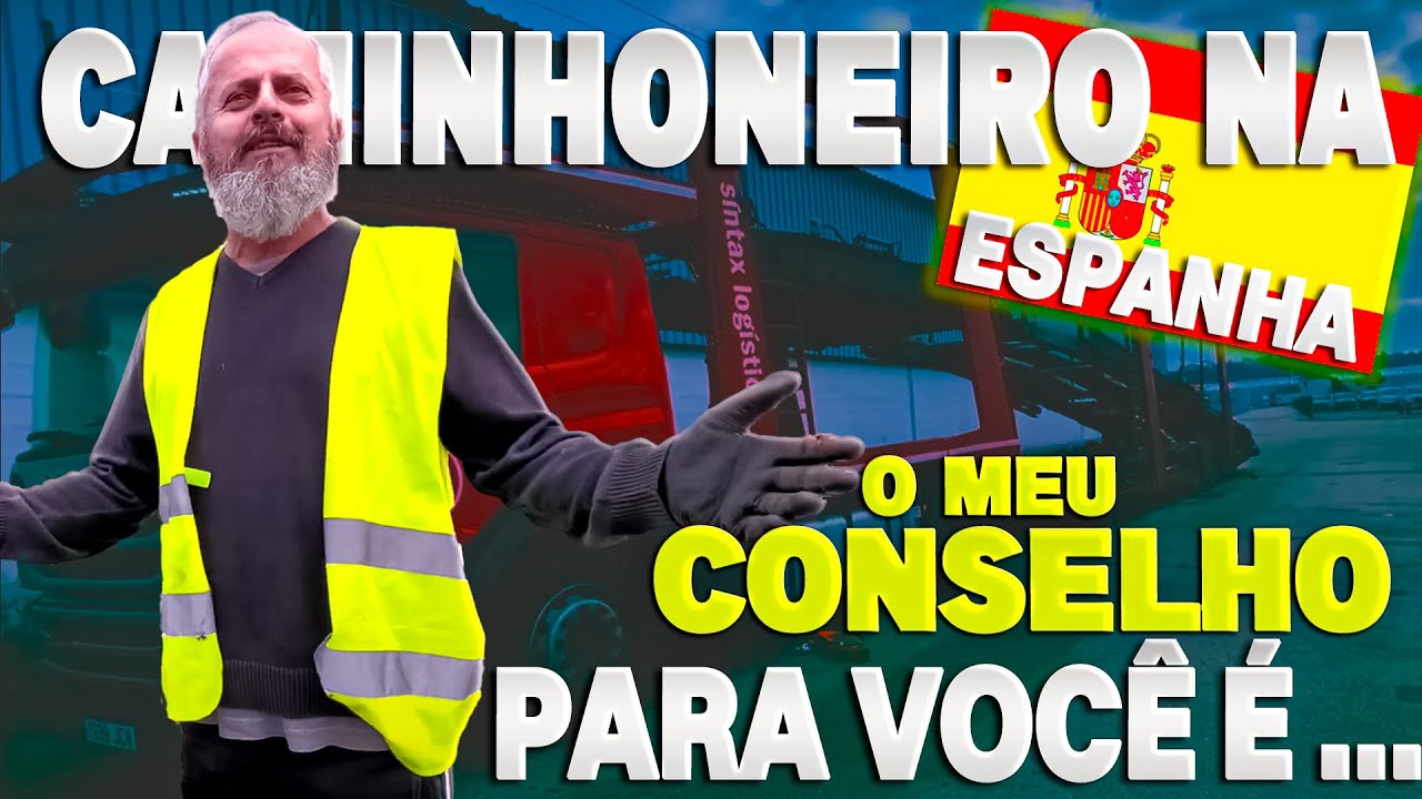 Caminhoneiro na Espanha | Cegonheiro Europeu aos 56 anos
