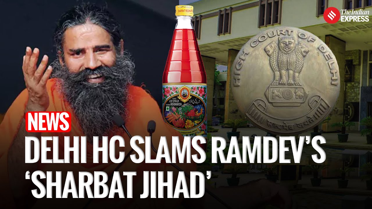 Delhi HC Slams Baba Ramdev Over “Sharbat Jihad” Remark, Says Comments Shock Conscience of Court