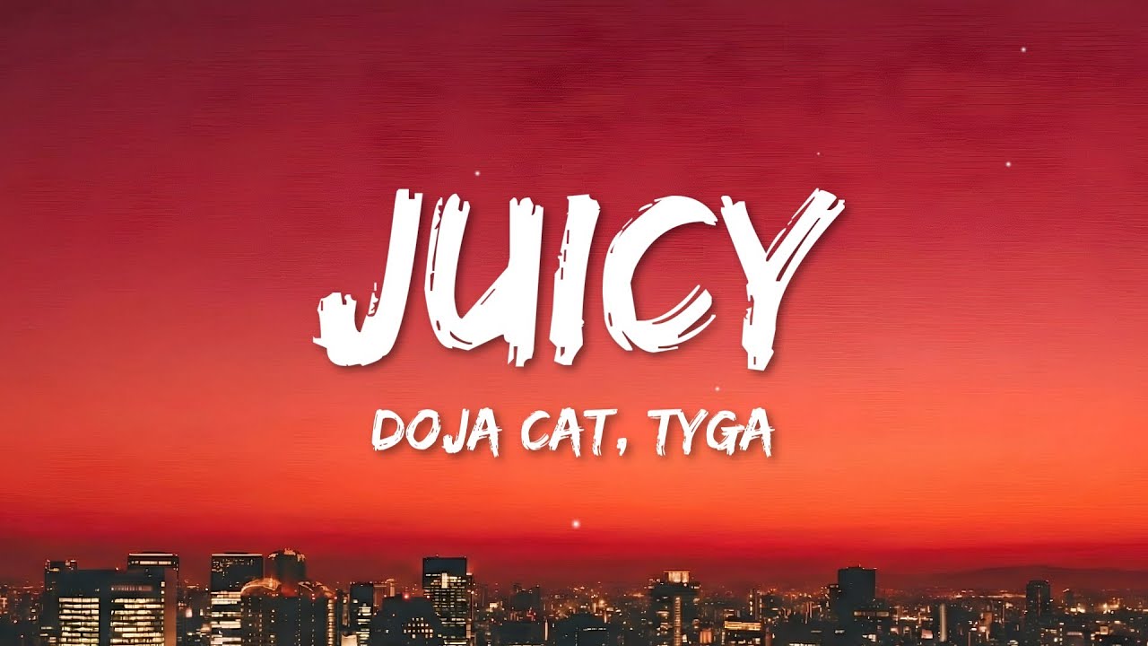 Doja Cat, Tyga - Juicy (Lyrics)