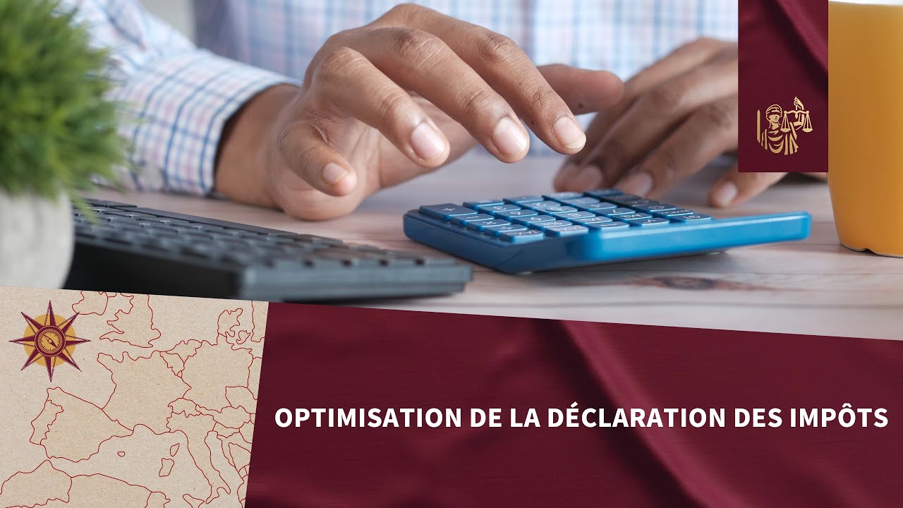 OPTIMISATION DE LA DÉCLARATION DES IMPÔTS