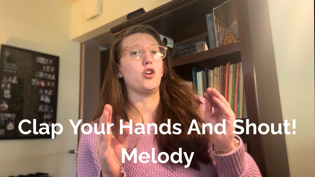 Melody - Clap Your Hands and Shout! - Psalm 47B