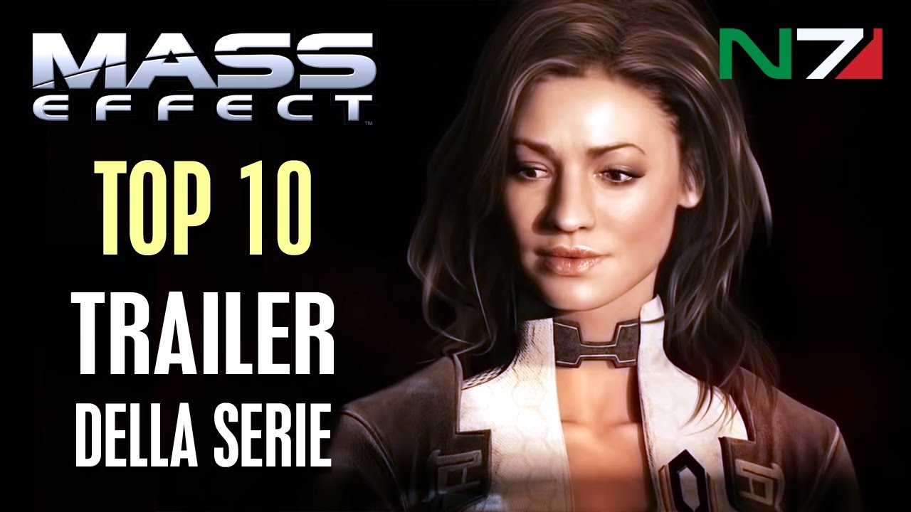 Top 10 trailer della serie Mass Effect