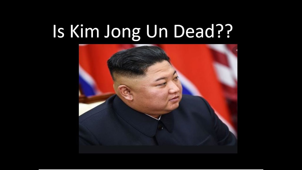 Is North Korean Leader, Kim Jong Un Dead?