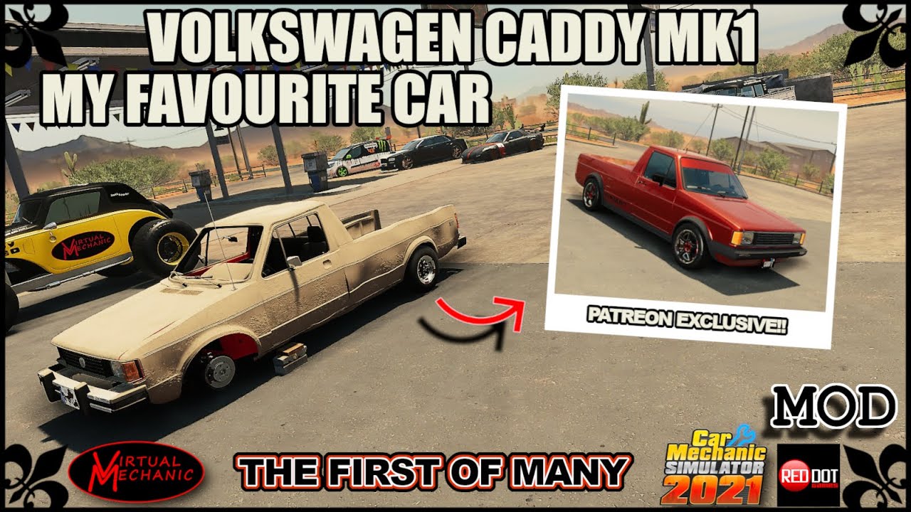 Volkswagen Caddy MK1: My favourite vehicle - Car Mechanic Simulator 2021 #mod #patreon