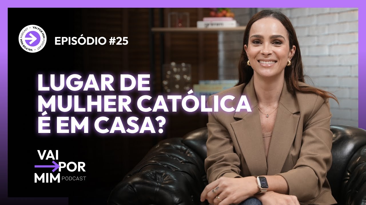 LUGAR DE MULHER CAT&Oacute;LICA &Eacute; EM CASA?
