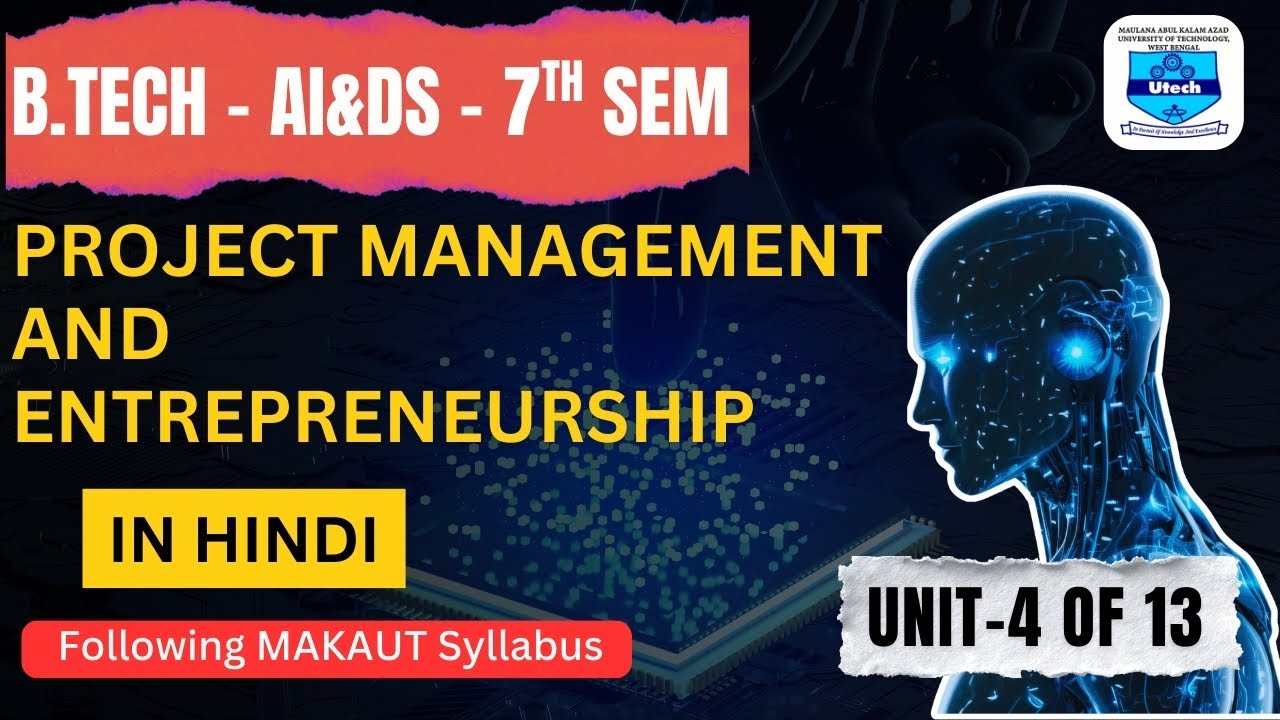 Project Management and Entrepreneurship | B.TECH | MAKAUT | AI & DS | 7th Sem | UNIT - 4