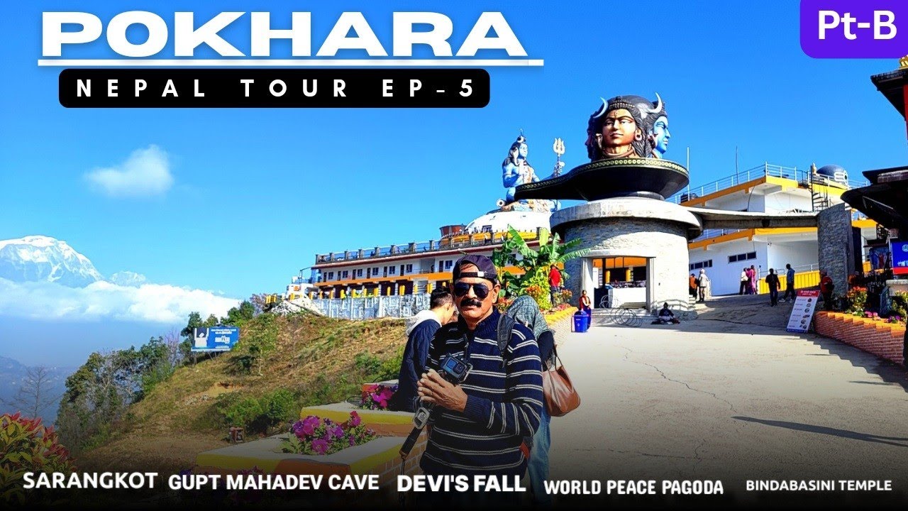 EP5 Pokhara Nepal l Pokhara Tourist Places l Gupt Mahadev, Sarankot, Devi,s Fall, Chameri Cave l