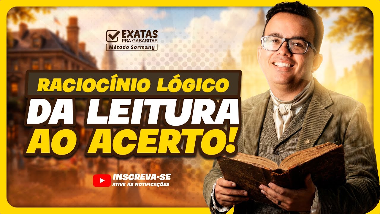 RACIOCÍNIO LÓGICO: DA LEITURA AO ACERTO! 🎯