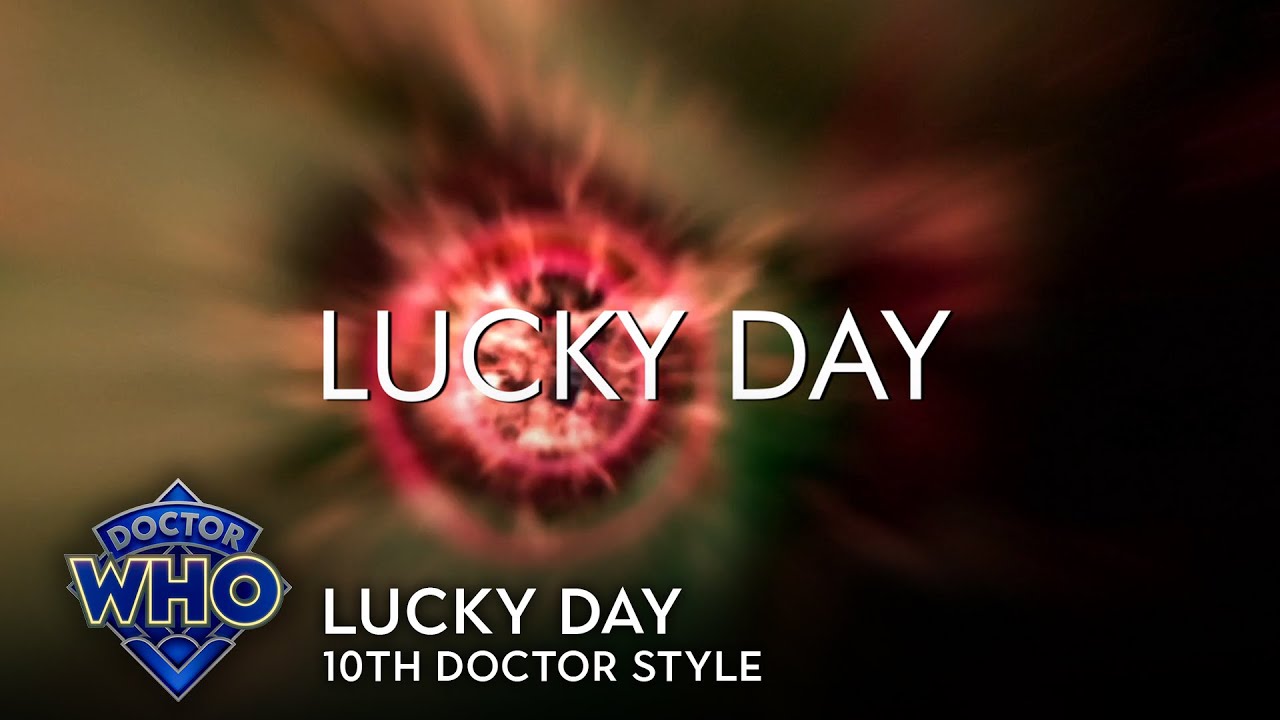 Doctor Who: Lucky Day - 10th Doctor Style