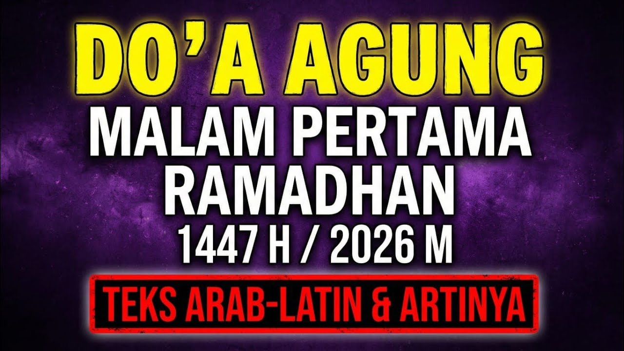 Doa Malam Pertama Ramadhan - Doa Malam 1 Ramadhan - Ramadhan 2026