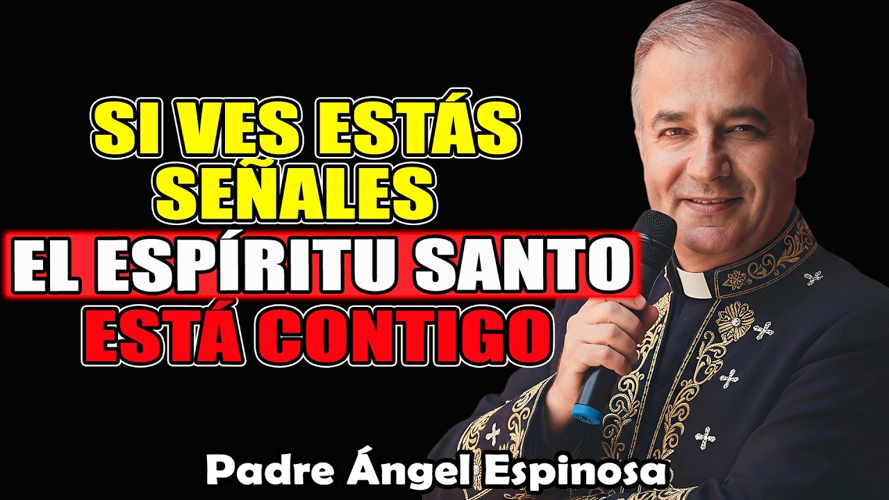 5 SEÑALES de que el Espíritu Santo está actuando en tu vida | Padre Ángel Espinosa de los Monteros
