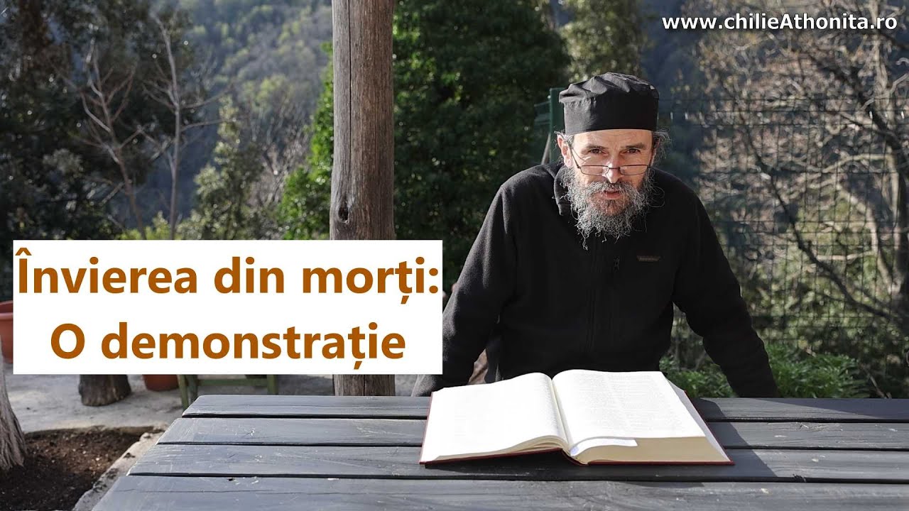 Învierea din morți: O demonstrație - părintele Teologos