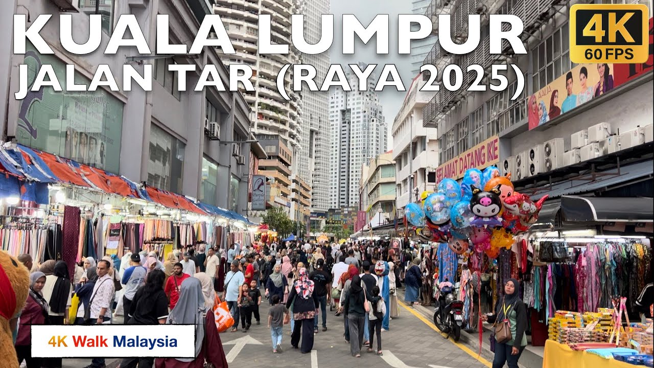 [4K 60fps HDR] KUALA LUMPUR | JALAN TAR - MALL & BAZAR AIDILFITRI | RAYA 2025 -MALAYSIA WALKING TOUR